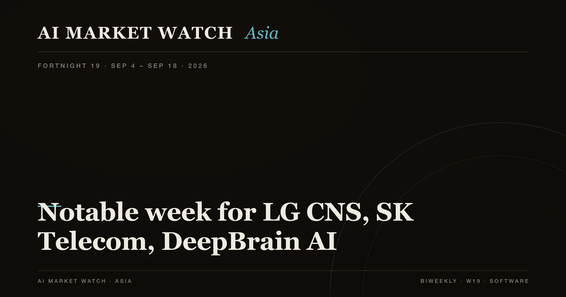 AI Market Watch Asia · Fortnight 19: Notable week for LG CNS, SK Telecom, DeepBrain AI